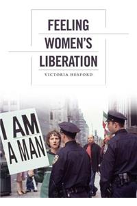 Feeling Women's Liberation