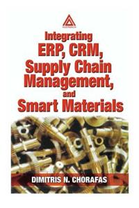 Integrating Erp, Crm, Supply Chain Management, and Smart Materials