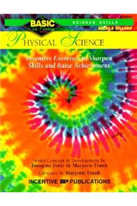 Physical Science Basic/Not Boring 6-8+: Inventive Exercises to Sharpen Skills and Raise Achievement