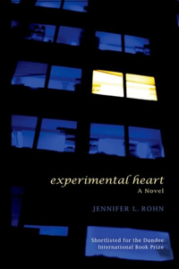 Experimental Heart: A Novel