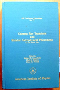 Gamma Ray Transients and Related Astrophysical Phenomena