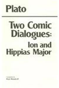 Two Comic Dialogues: Ion and Hippias Major