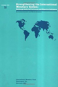 Strengthening the International Monetary System : Exchange Rates, Surveillance, and Objective Indicators  Exchange Rates, Surveillance, and Objective Indicators