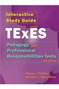 Interactive Study Guide for the Texes Pedagogy and Professional Responsibilites Test, 2nd Edition
