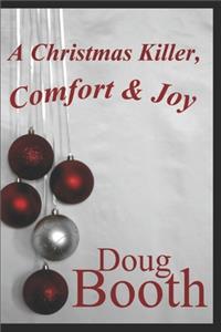 Christmas Killer, Comfort & Joy