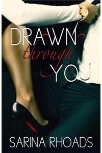 Drawn Through You