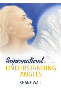 Supernatural Guide to Understanding Angels