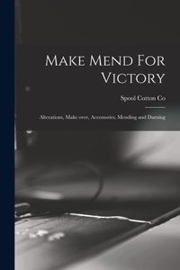 Make Mend For Victory