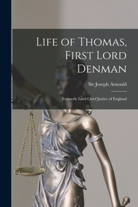 Life of Thomas, First Lord Denman