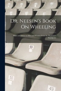 Dr. Neesen's Book On Wheeling