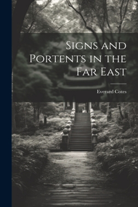 Signs and Portents in the Far East