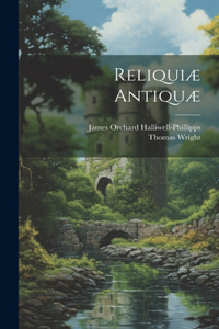 Reliquiæ Antiquæ