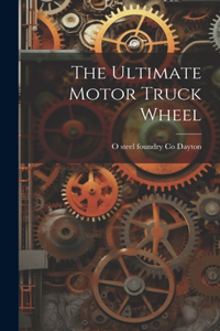 Ultimate Motor Truck Wheel
