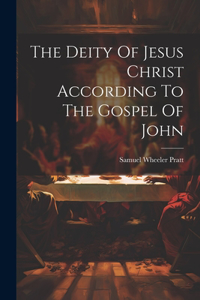 Deity Of Jesus Christ According To The Gospel Of John