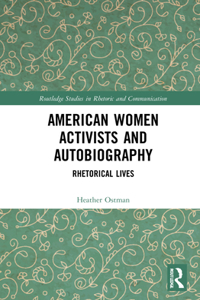 American Women Activists and Autobiography