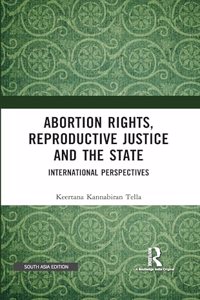 Abortion Rights, Reproductive Justice and the State