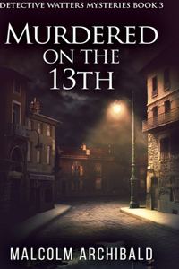 Murdered On The 13th