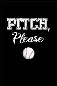 Pitch, Please