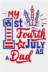 My 1st Fourth Of July As Dad