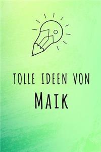 Tolle Ideen von Maik