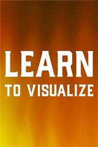 Learn To Visualize