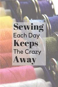 Sewing Each Day Keeps The Crazy Away