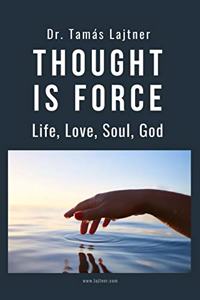 Thought is Force