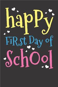 Happy First Day Of School Teacher Notebook