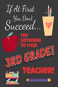 If At First You Don't Succeed Try Listening To Your 3rd Grade Teacher