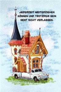 Jederzeit weiterziehen können und trotzdem sein Nest nicht verlassen