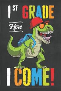 First Grade Here I Come! T Rex Dinosaur Draw And Write Journal For Kids 120 Pages