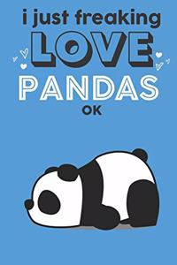 I Just Freaking Love Pandas Ok