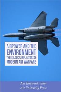 Airpower and the Environment