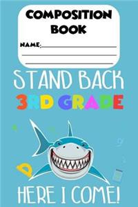 Composition Book Stand Back 3rd Grade Here I Come!