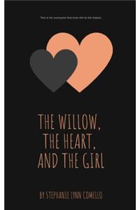 The Willow, the Heart, and the Girl