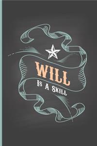 Will Is A Skill: Weight Loss Journal - great planner to track your fitness goals and weight loss, 100 pages