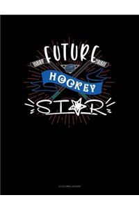 Future Hockey Star