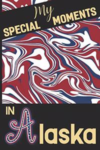 My Special Moments in Alaska