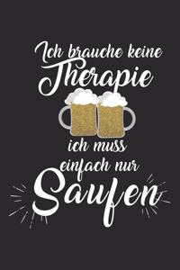 Ich brauche keine Therapie - ich muss einfach nur Saufen!