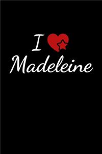 I love Madeleine
