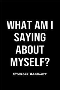 What Am I Saying About Myself?