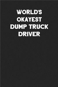 World's Okayest Dump Truck Driver