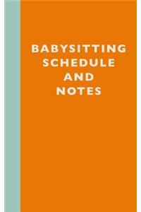 Babysitting Schedule and Notes