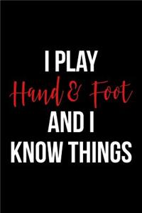 I Play Hand and Foot and I Know Things