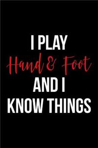 I Play Hand and Foot and I Know Things