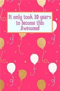 It Only Took 10 Years to Become This Awesome!