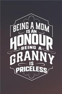 Being a Mom Is an Honor Being a Granny Is Priceles