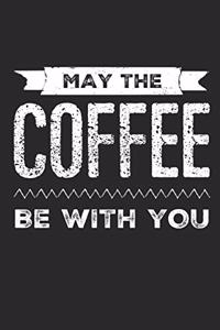 May the Coffee Be with You