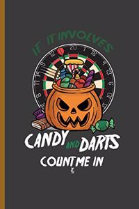 If It Involves Candy and Darts Count Me in