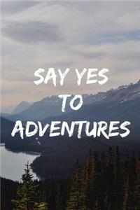 Say Yes To Adventures